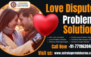 Solve Love Disputes Instantly – 100% Guaranteed So